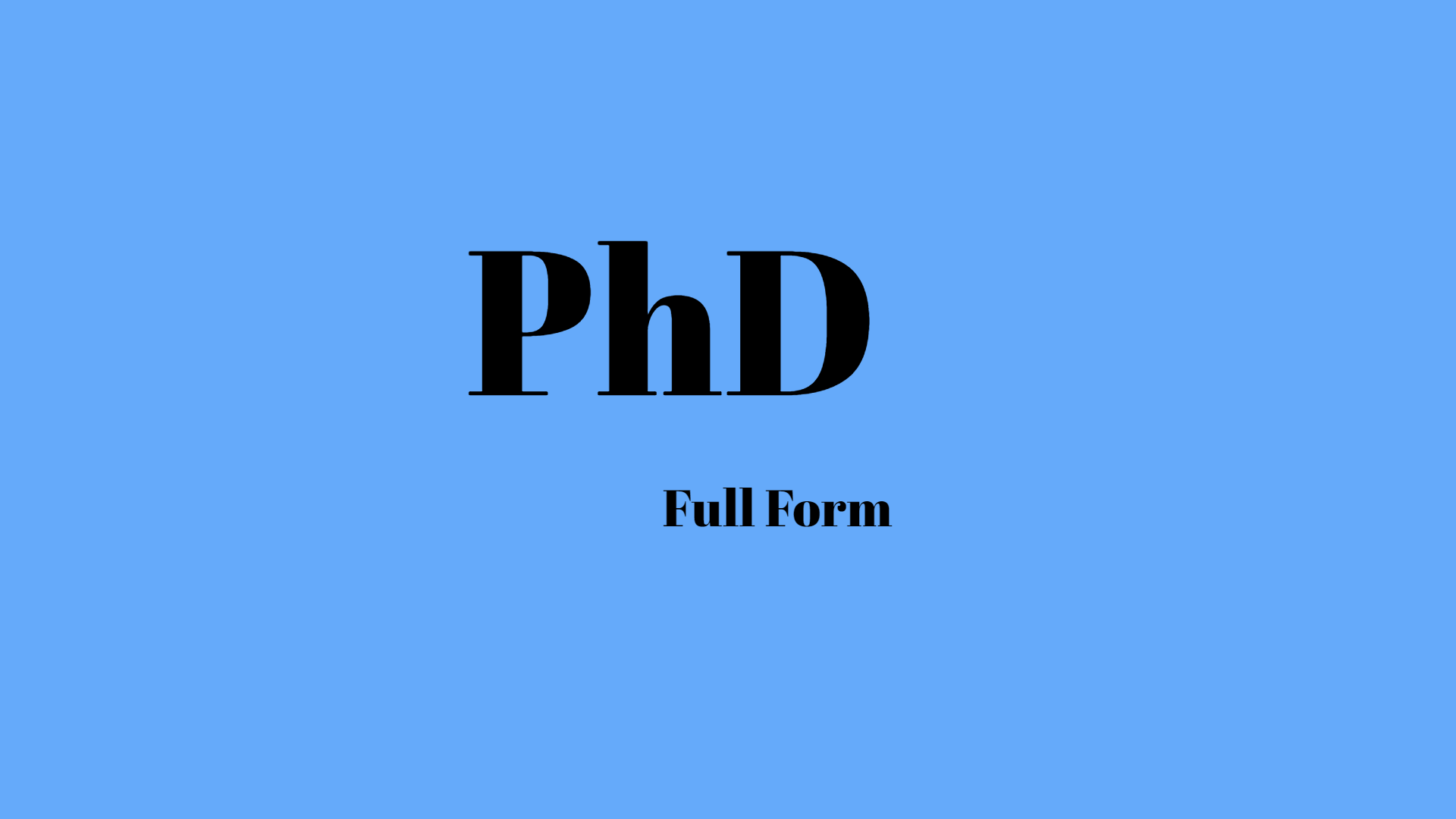 PhD full form