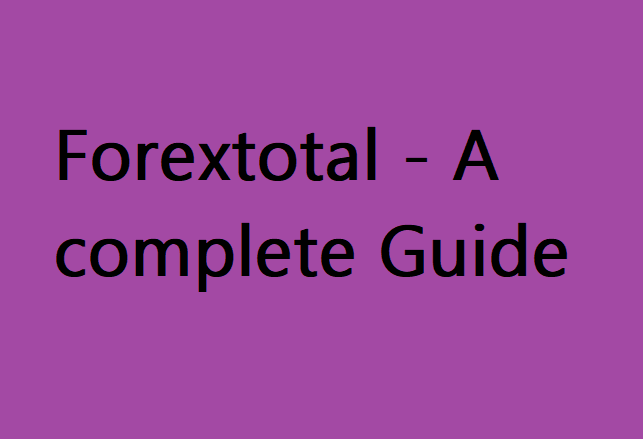 Forextotal – A complete Guide