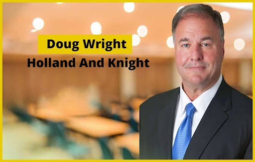 Doug Wright Holland and Knight – Bio